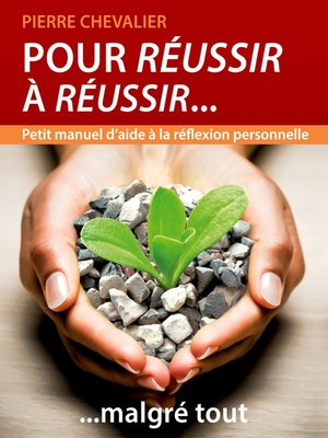 cover image of Pour réussir à réussir... malgré tout